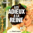 Les adieux à la reine – trailer