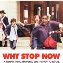 Why Stop Now – trailer