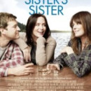 Your Sister’s Sister – trailer